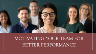 Empowering Teams for Success: A Managers Guide to Motivating Employees and Enhancing Performance