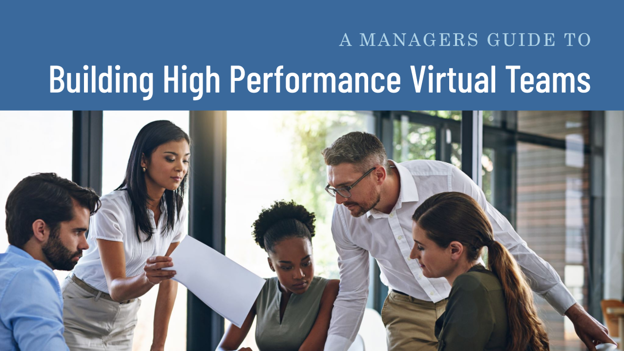 Managers Guide To Building High-Performance Virtual Teams